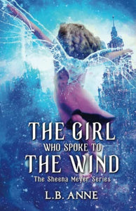 The Girl Who Spoke to the Wind 