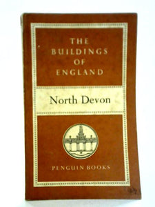 The Buildings Of England: North Devon 