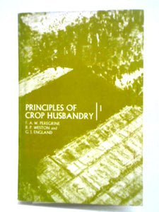 Principles of Crop Husbandry: 1 