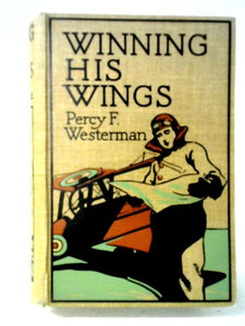 Winning His Wings. A Story of the R.A.F. 