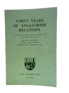 Forty Years of Anglo-Irish Relations 