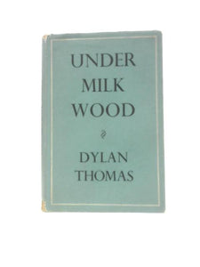 Under Milk Wood: A Play for Voices 