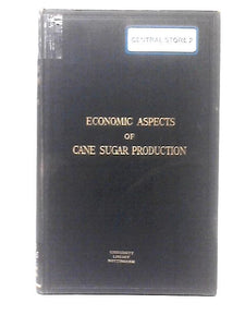 Economic Aspects of Cane Sugar Production 