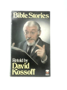 Bible Stories Retold By David Kossoff 