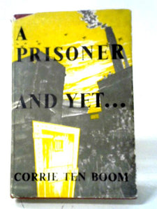 A Prisoner And Yet 