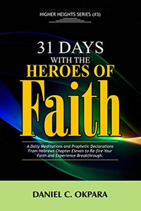 31 Days With The Heroes Of Faith 
