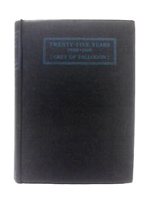 Twenty-Five Years 1892-1916 Volume Two 