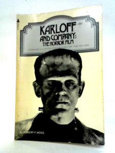 Karloff and Company, The Horror Film: A Pyramid Illustrated History of the Movies 