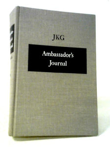 Ambassador's Journal: A Personal Account of the Kennedy Years 