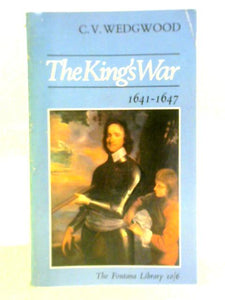 The King's War 1641-1647. The Great Rebellion 