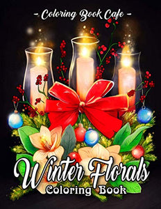 Winter Florals Coloring Book 