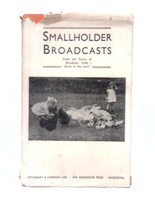 Smallholder Broadcasts. From the Series of Broadcast Talks 