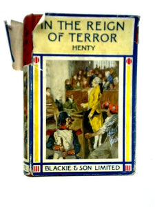 In The Reign of Terror: The Adventures of a Westminster Boy 