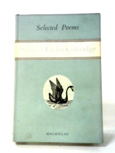 Selected Poems of Samuel Taylor Coleridge 