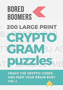 Bored Boomers 200 Large Print Cryptogram Puzzles 