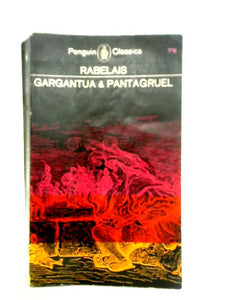 The Histories Of Gargantua And Pantagruel 