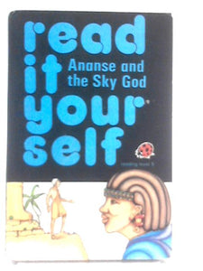 Ananse and the Sky God (Read It Yourself - Level 5) 