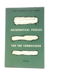 Mathematical Puzzles For The Connoisseur 