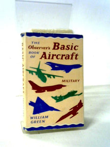 The Observer's Book of Basic Military Aircraft 