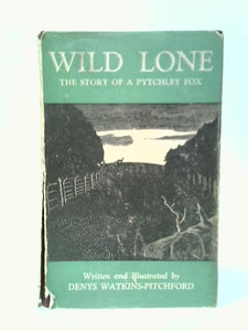 Wild Lone: The Story of a Pytchley Fox 