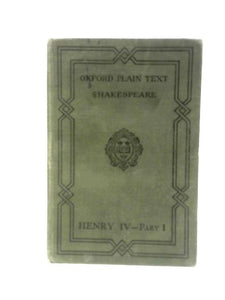 Oxford Plain Text Shakespeare: The First Part of King Henry the Fourth 