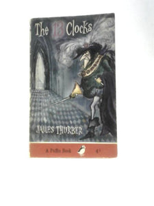 The 13 Clocks & The Wonderful O (Puffin Books) 