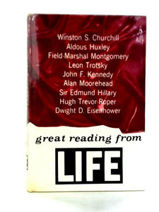 Great Reading from 'Life': Treasury of Best Stories and Articles From Life Magazine 