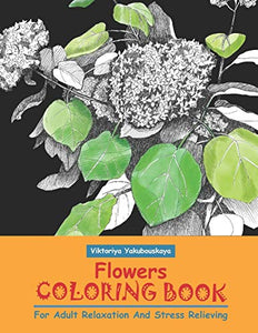 Flowers Coloring Book For Adult Relaxation And Stress Relieving 