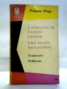 A Streetcar Named Desire, The Glass Menagerie 