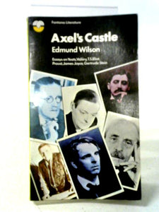 Axel's Castle: A Study In The Imaginative Literature Of 1870-1930 (Fontana Literature) 