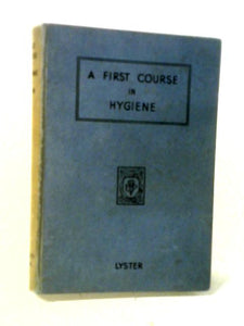 A First Course in Hygiene 