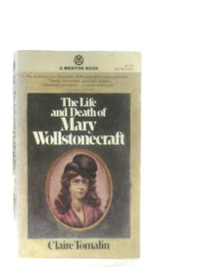 The Life and Death of Mary Wollstonecraft 