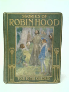 Stories of Robin Hood Told to the Children 