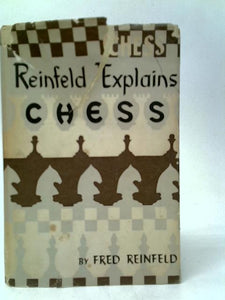 Reinfeld Explains Chess 