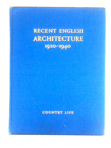 Recent English Architecture 1920-1940 