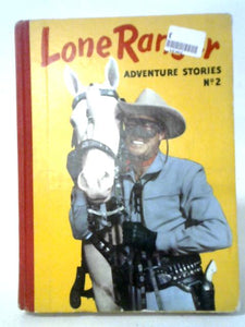 Lone Ranger Adventures Stories Number 2 