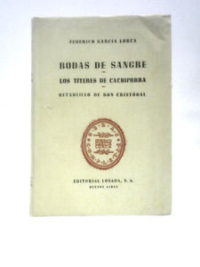 Bodas de Sangre, Los Titeres de Cachiporra, Ertablillo de Don Cristobal 