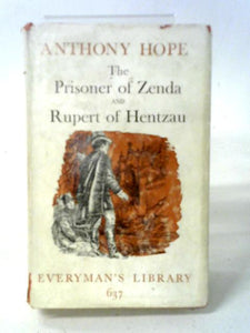 The Prisoner Of Zenda And Rupert Of Hentzau. Everymans Library 637 