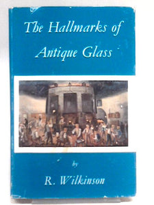 The Hallmarks Of Antique Glass 