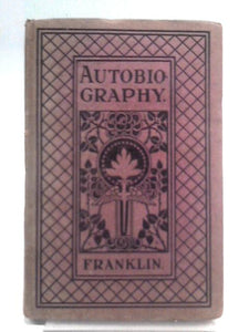 The Autobiography of Benjamin Franklin 