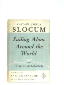 Sailing Alone Around the World & Voyage of the Liberdade 