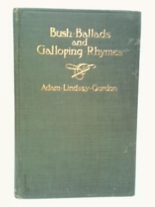 Bush Ballads and Galloping Rhymes 