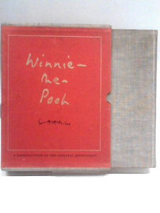 Winnie the Pooh: A Reproduction of the Original Manuscript 