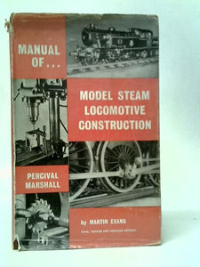 Manual of Model Steam Locomotive Construction 