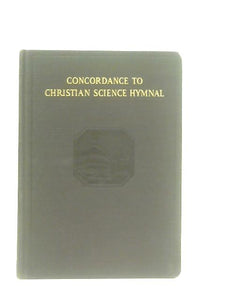 Christian Science Hymnal Concordance and General Index 