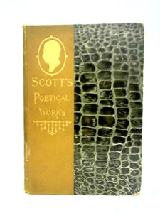 The Poetical Works of Sir Walter Scott 