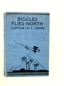 Biggles Flies North 