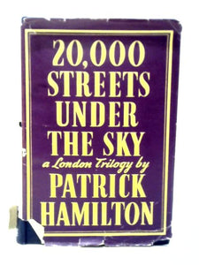 Twenty Thousand Streets Under the Sky: A London Trilogy 