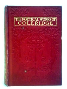 The Poetical Works Of Samuel Taylor Coleridge 