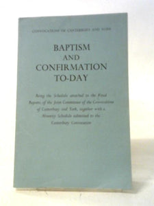 Baptism and Confirmation To-Day 